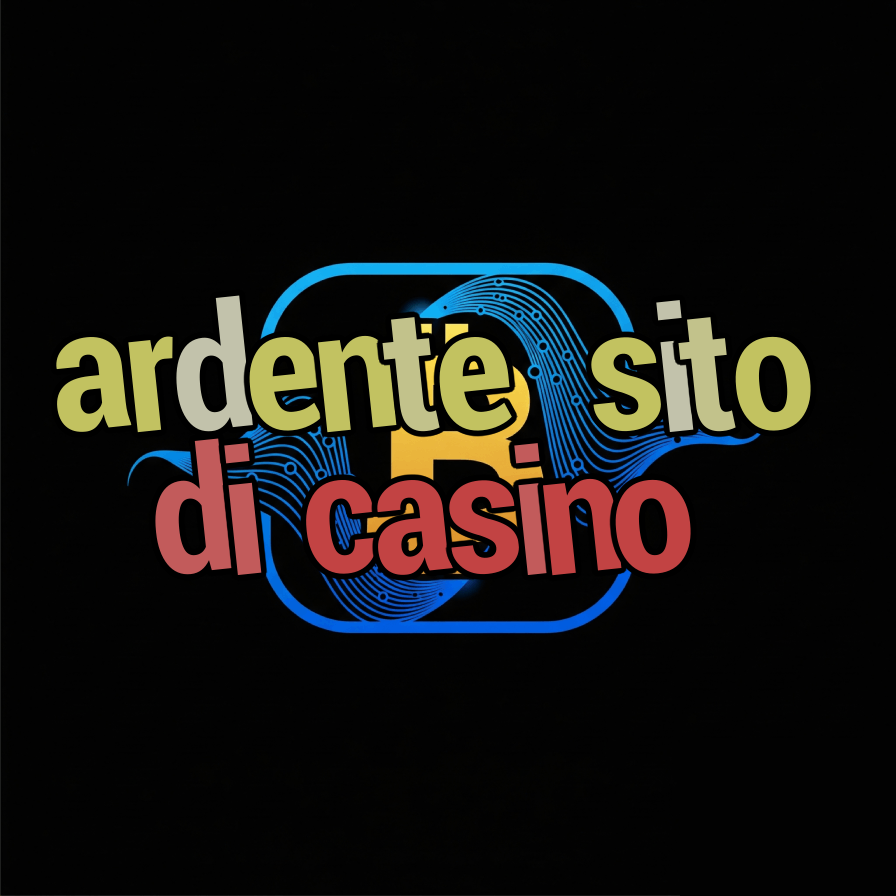 ardente sito di casino